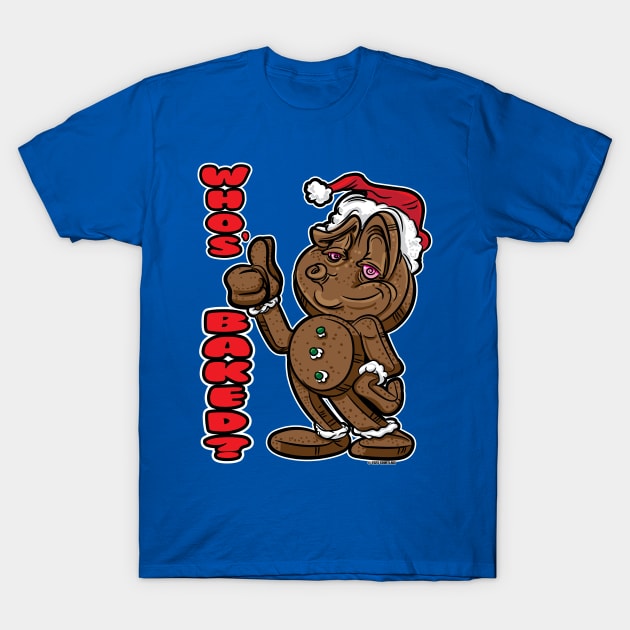 Gingerbread Man Who's Baked with thumbs up ew T-Shirt by eShirtLabs